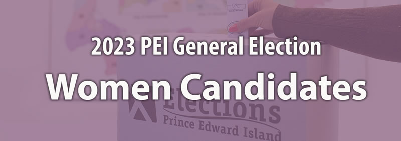 2023 PEI General Election: Women Candidates